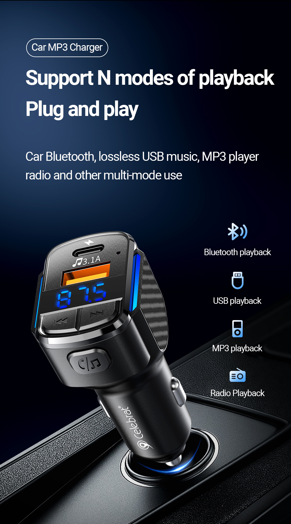 Support N modes of playback Plug and play